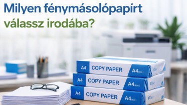 Milyen fénymásolópapírt válassz irodába?